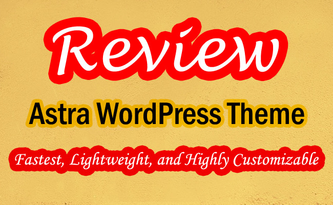 Astra WordPress Theme Review 2021